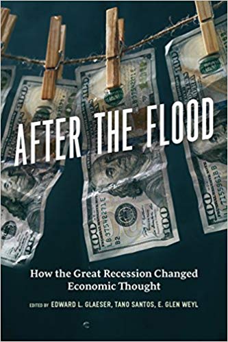 After the Flood How the Great Recession Changed Economic Thought